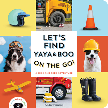 Board book Let's Find Yaya and Boo on the Go!: A Hide-And-Seek Adventure Book