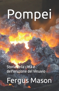 Paperback Pompei: Storia della città e dell'eruzione del Vesuvio [Italian] Book