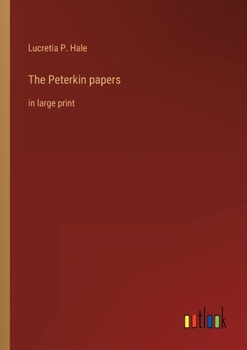 Paperback The Peterkin papers: in large print Book