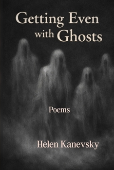 Paperback Getting Even with Ghosts: Poems Book