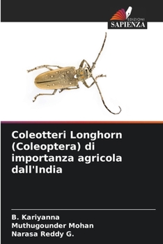 Paperback Coleotteri Longhorn (Coleoptera) di importanza agricola dall'India [Italian] Book