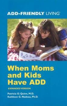 Paperback When Moms and Kids Have Add Book