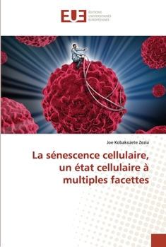 Paperback La sénescence cellulaire, un état cellulaire à multiples facettes [French] Book