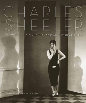Hardcover Charles Sheeler: Fashion, Photography, and Sculptural Form Book