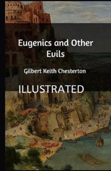 Paperback Eugenics and Other Evils Illustrated Book