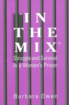 Paperback In the Mix: Struggle and Survival in a Women's Prison Book