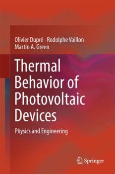 Hardcover Thermal Behavior of Photovoltaic Devices: Physics and Engineering Book