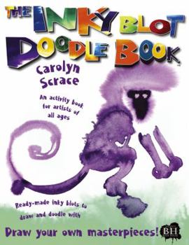 Paperback The Inky Blot Doodle Book : Ready-Made Inky Blots to Draw and Doodle With Book