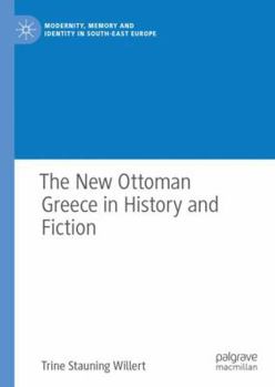 Hardcover The New Ottoman Greece in History and Fiction Book