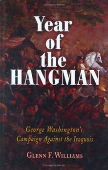 Hardcover Year of the Hangman: George Washington's Campaign Against the Iroquois Book