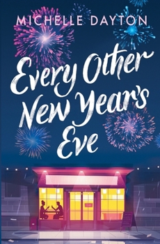 Paperback Every Other New Year's Eve: A Magical, Time-Bending Romance (Any Time Now) Book