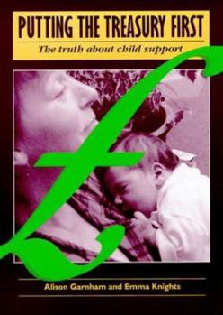 Paperback Putting the Treasury First: The Truth About Child Support Book