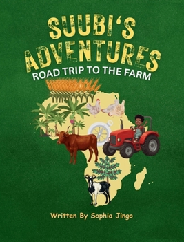 Hardcover Suubi's Adventures Road Trip o the Farm Book