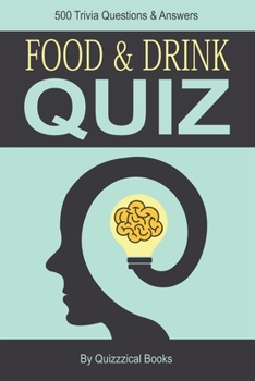 Paperback Unusual Food Quiz Questions: The Ulitmate Food Quiz Trivia Book
