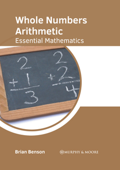 Hardcover Whole Numbers Arithmetic: Essential Mathematics Book