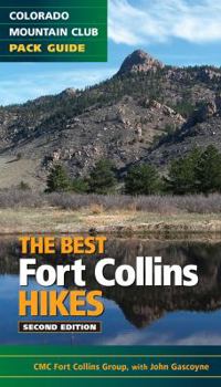 Paperback The Best Fort Collins Hikes, 2nd Edition Book