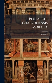 Hardcover Plutarchi Chaeronensis Moralia [Greek, Ancient (To 1453)] Book