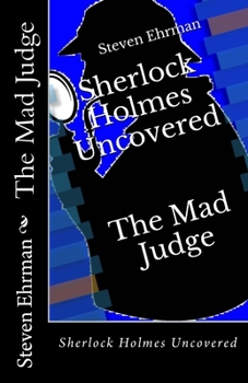 Paperback The Mad Judge: Sherlock Holmes Uncovered Book