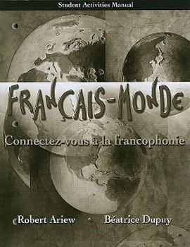 Paperback Student Activities Manual for Fran?ais-Monde: Connectez-Vous ? La Francophonie Book