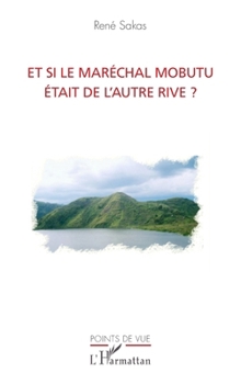 Paperback Et si le maréchal Mobutu était de l'autre rive ? [French] Book