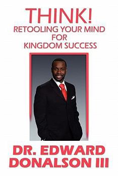 Paperback Think!: Retooling Your Mind for Kingdom Success Book