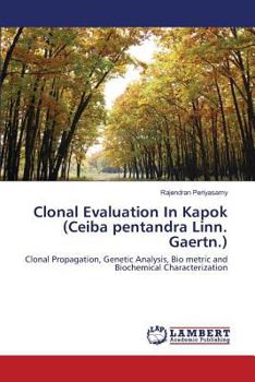 Paperback Clonal Evaluation In Kapok (Ceiba pentandra Linn. Gaertn.) Book