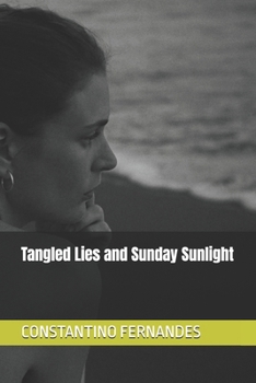 Tangled Lies and Sunday Sunlight