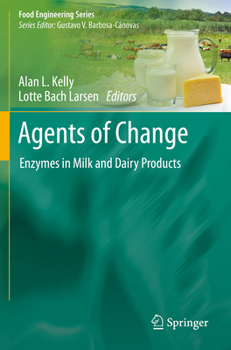 Paperback Agents of Change: Enzymes in Milk and Dairy Products Book