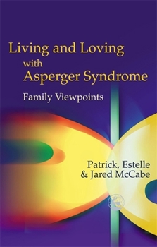 Paperback Living and Loving with Asperger Syndrome: Family Viewpoints Book