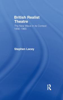 Hardcover British Realist Theatre: The New Wave in Its Context 1956 - 1965 Book