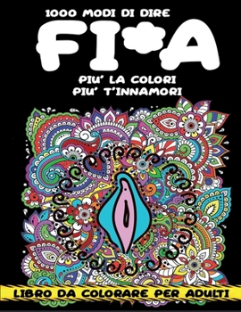 Paperback Mille modi di dire Figa [Italian] Book