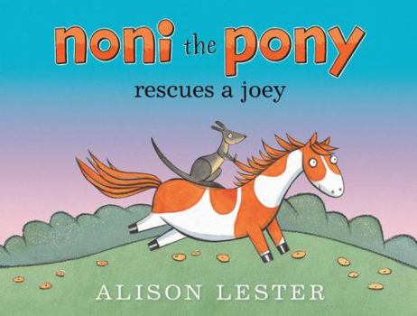 Noni the Pony Rescues a Joey - Book #3 of the Noni the Pony