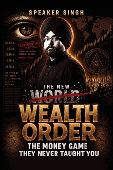 Paperback The New Wealth Order: The Money Game They Never Taught You Book