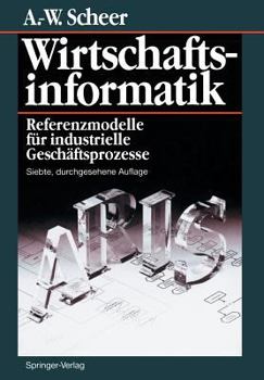 Paperback Wirtschaftsinformatik: Referenzmodelle Für Industrielle Geschäftsprozesse [German] Book