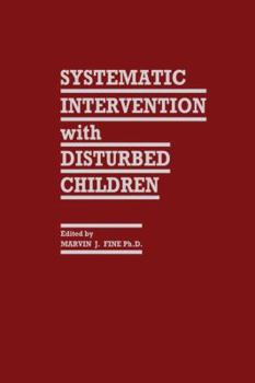 Paperback Systematic Intervention with Disturbed Children Book