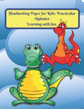 Paperback Handwriting Paper for Kids: Practicular Alphabet Learning with fun.: Cursive Writing Books and Practice Paper:3-Line and Checkered Writing Sheets( Book