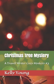 Paperback Christmas Tree Mystery: A Travel Writer Cozy Mystery #3 Book
