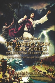 Paperback The Wonder Book of Bible Stories: Bible Stories For Children to Read new illustrated with classic illustrations Book