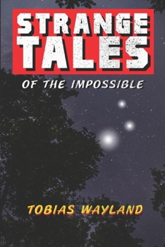 Paperback Strange Tales of the Impossible Book