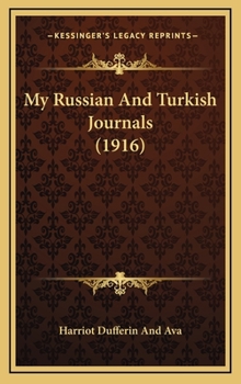 Hardcover My Russian And Turkish Journals (1916) Book