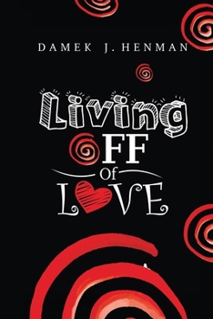 Paperback Living Off of Love Book