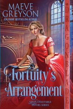 Fortuity's Arrangement: A Regency Historical Romance (Seven Unsuitable Sisters)