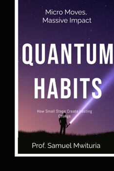 Paperback Quantum Habits: How Small Steps Create Lasting Change Book