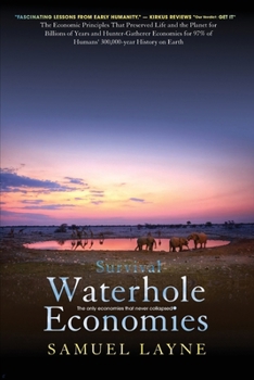 Paperback Waterhole Economies: The Only Economies That Never Collapsed Book