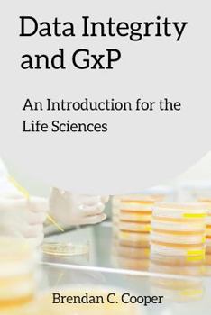 Paperback Data Integrity and GxP: An Introduction for the Life Sciences Book