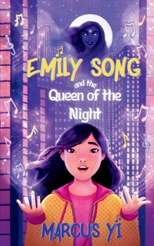 Emily Song and the Queen of the Night (The Ballad of Emily Song)