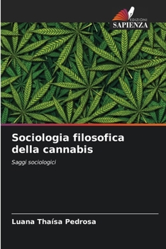 Sociologia filosofica della cannabis: Saggi sociologici