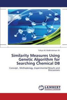 Paperback Similarity Measures Using Genetic Algorithm for Searching Chemical DB Book