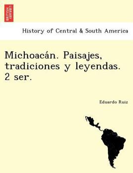 Paperback Michoaca&#769;n. Paisajes, tradiciones y leyendas. 2 ser. [Spanish] Book