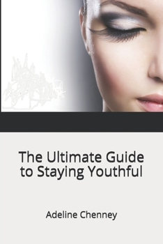 Paperback The Ultimate Guide to Staying Youthful Book